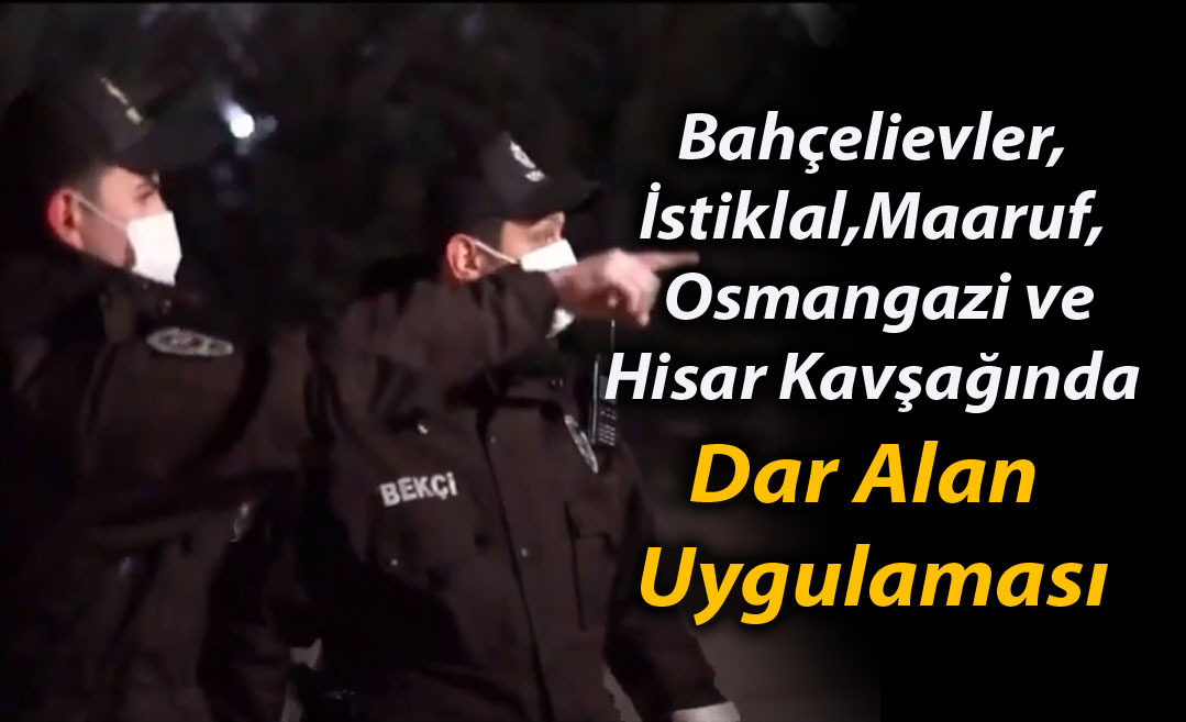 Kütahya polisinden 5 noktada 'dar alan' uygulaması