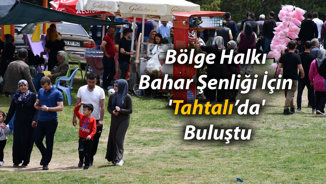 Bölge Halkı, Bahar Şenliği İçin 'Emet Tahtalı'da' Buluştu