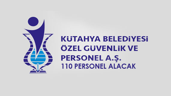 Kütahya Belediyesi 110 personel alacak