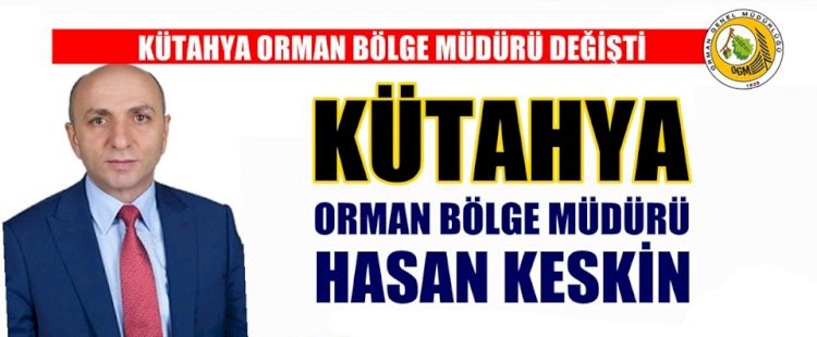 Kütahya Orman Bölge Müdürü Değişti