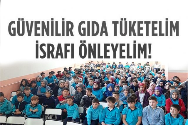 3338 öğrenciye gıda güvenilirliği ve israfı eğitimi verildi