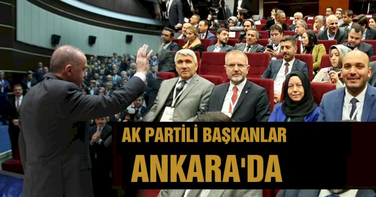 Ak Partili Başkanlar Ankara'da