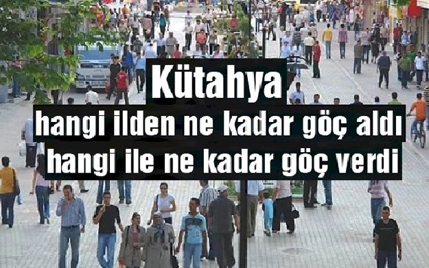 İşte Kütahya'nın göç rakamları