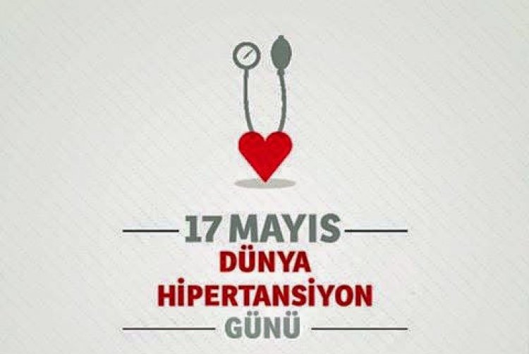 17 Mayıs Dünya Hipertansiyon Günü