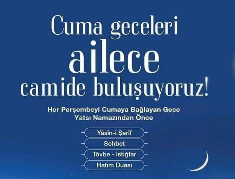 Cuma Geceleri Ailece Camide Buluşuyoruz.