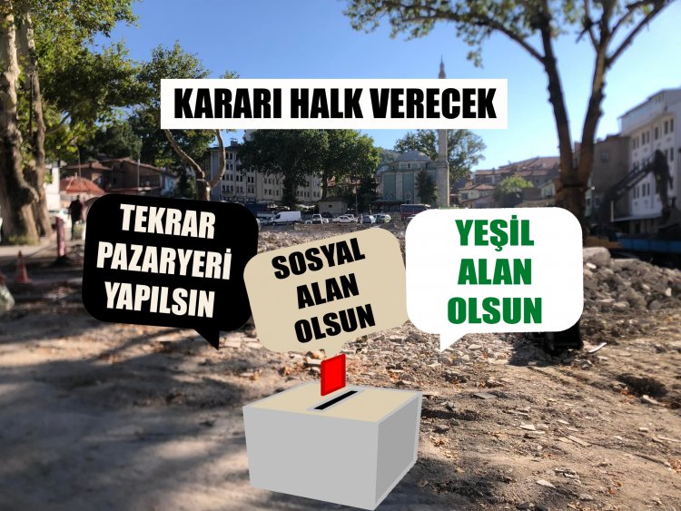 YIKILAN PAZARYERİNİN DURUMUNA HALK KARAR VERECEK