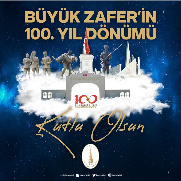 Büyük Zafer’in şehri Kütahya, 100. yılını coşku ve gururla kutlayacak!