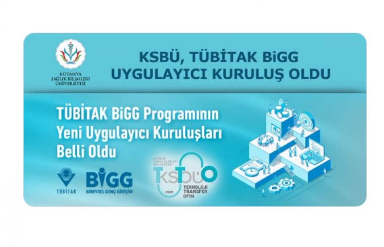 KSBÜ TÜBİTAK BiGG UYGULAYICI KURULUŞU OLDU