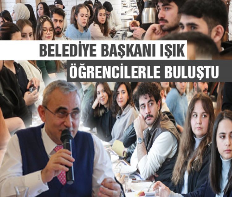 Başkan Alim Işık, üniversite öğrencileriyle buluştu